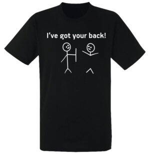I've got your back t-shirt