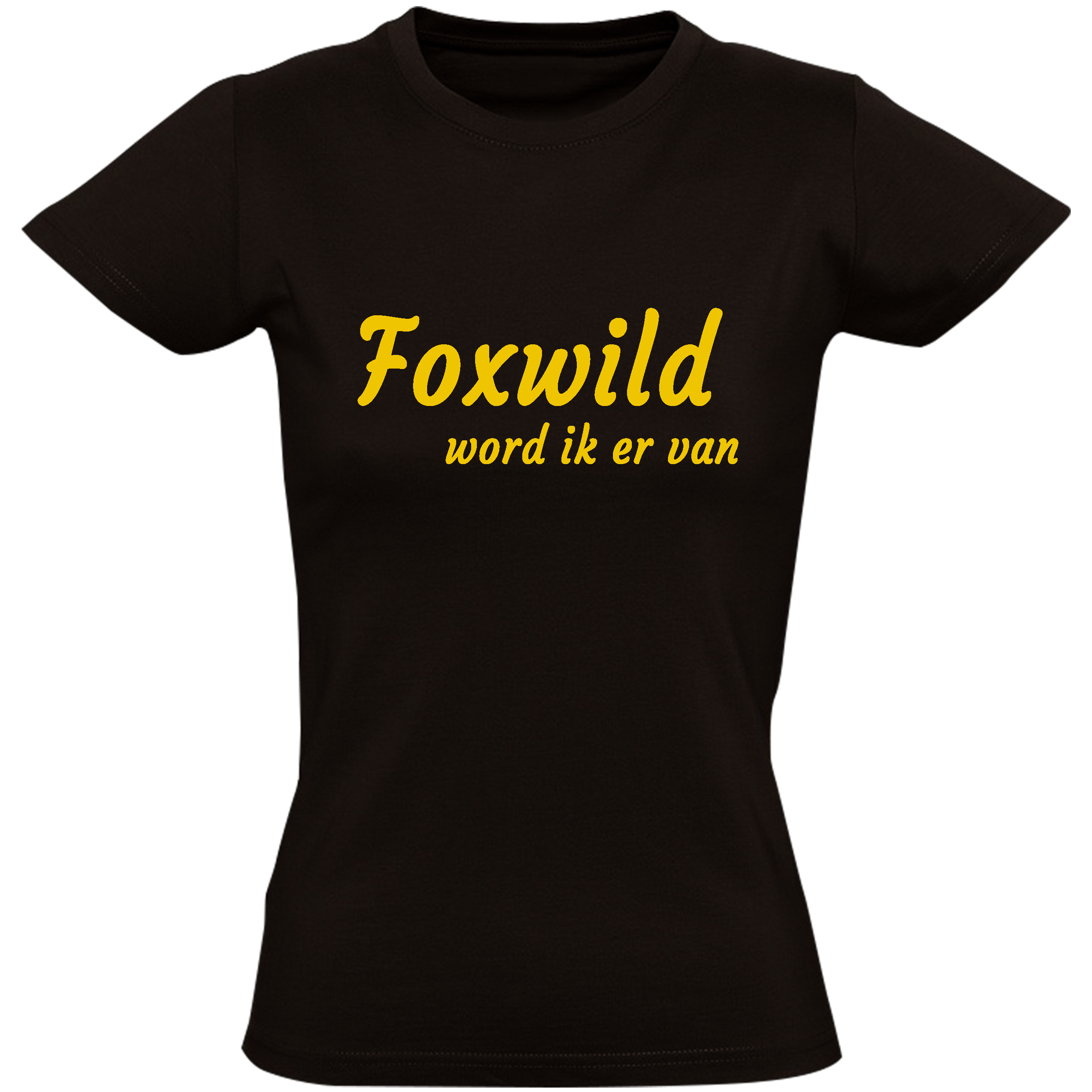 mengsel Uitwisseling Zwaaien Foxwild word ik er van Dames T-Shirt – Tante Henk